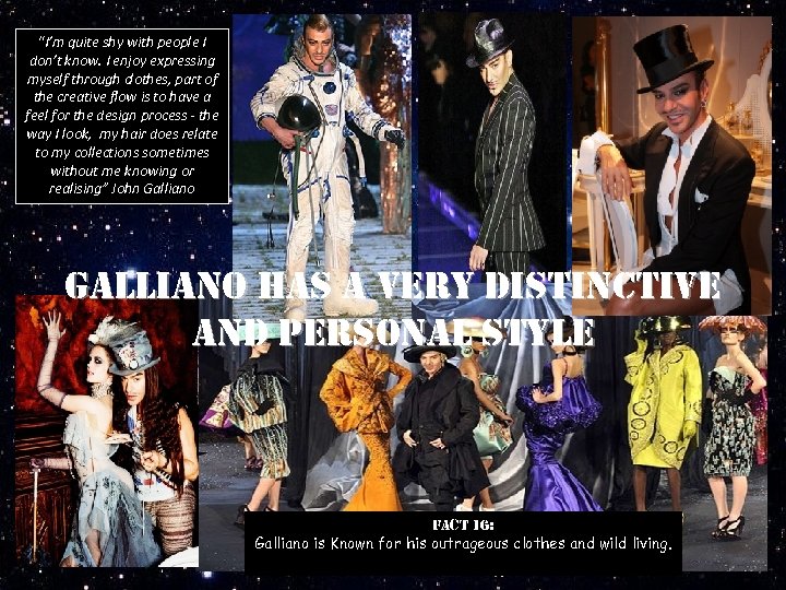 “I’m quite shy with people I don’t know. I enjoy expressing myself through clothes,