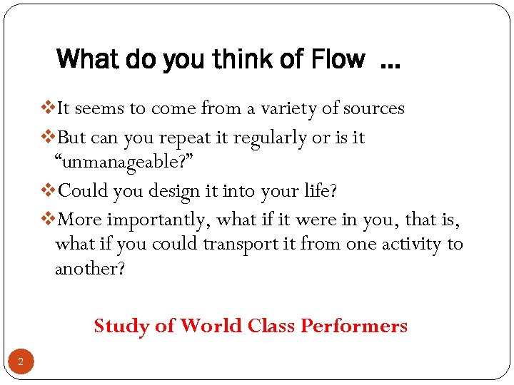 What do you think of Flow … v. It seems to come from a