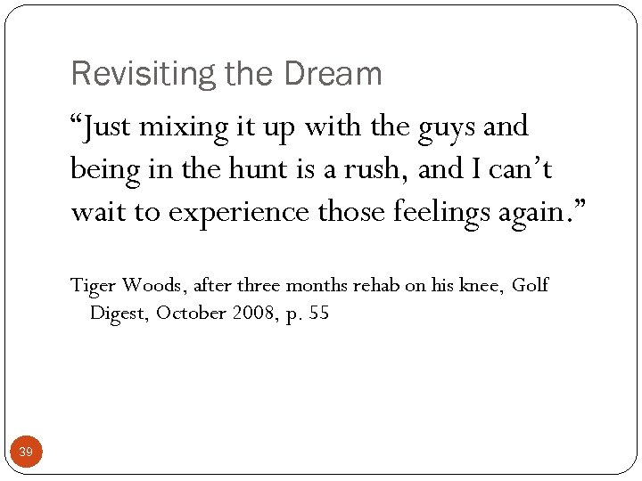 Revisiting the Dream “Just mixing it up with the guys and being in the