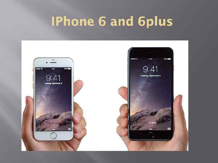 IPhone 6 and 6 plus 