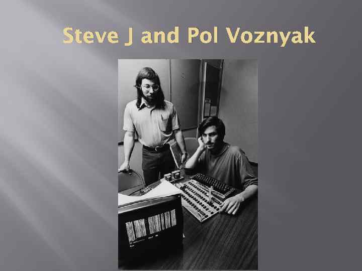 Steve J and Pol Voznyak 