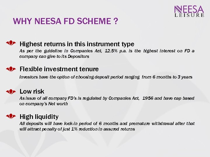 WHY NEESA FD SCHEME ? Highest returns in this instrument type As per the