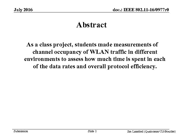 doc. : IEEE 802. 11 -16/0977 r 0 July 2016 Abstract As a class