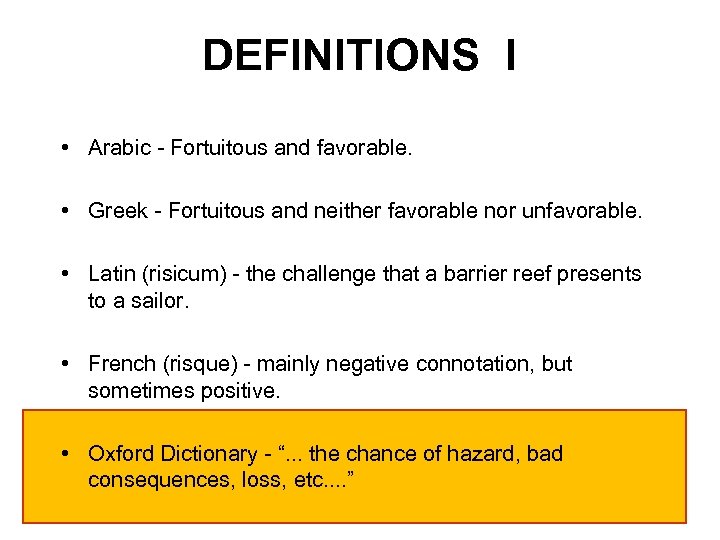 DEFINITIONS I • Arabic - Fortuitous and favorable. • Greek - Fortuitous and neither
