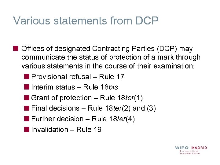 Various statements from DCP Offices of designated Contracting Parties (DCP) may communicate the status