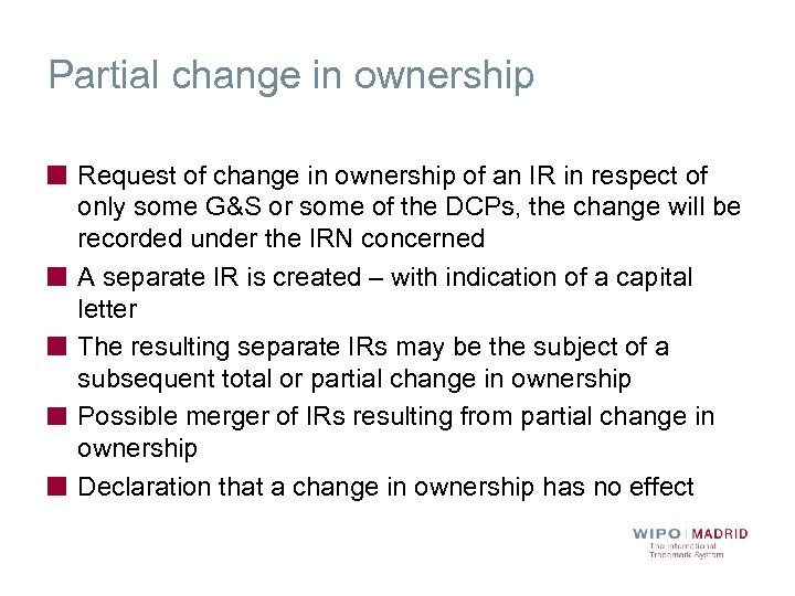 Partial change in ownership Request of change in ownership of an IR in respect