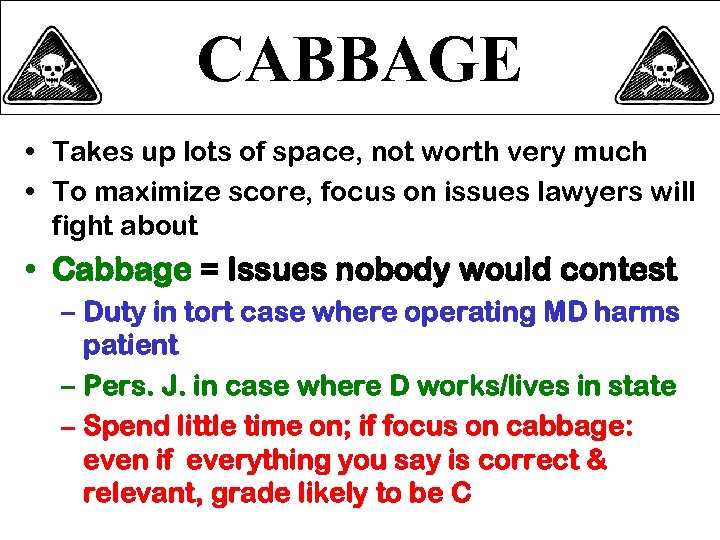 CABBAGE • Takes up lots of space, not worth very much • To maximize