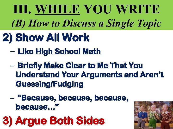 III. WHILE YOU WRITE (B) How to Discuss a Single Topic 2) Show All