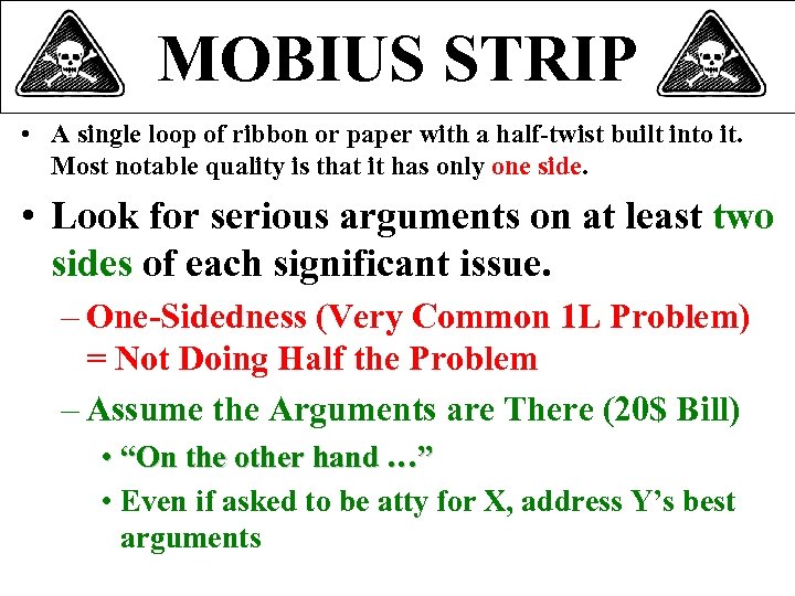 MOBIUS STRIP • A single loop of ribbon or paper with a half-twist built