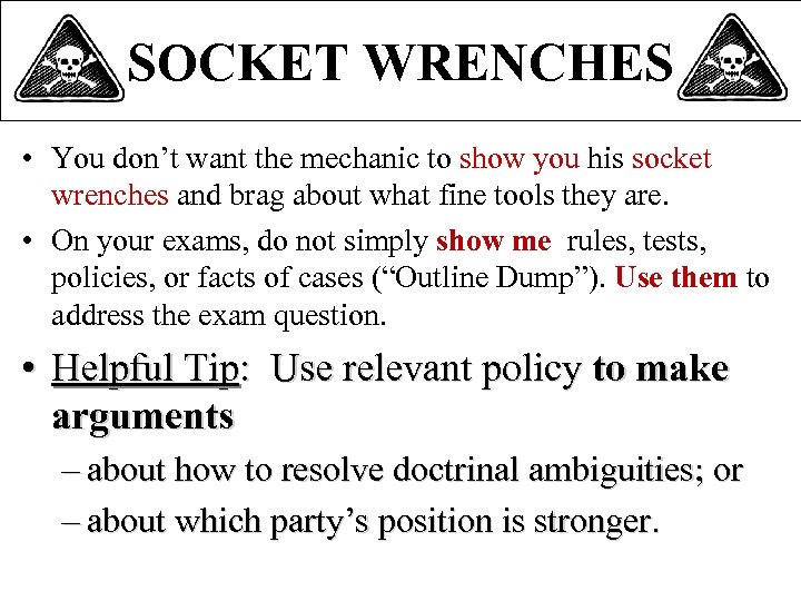 SOCKET WRENCHES • You don’t want the mechanic to show you his socket wrenches
