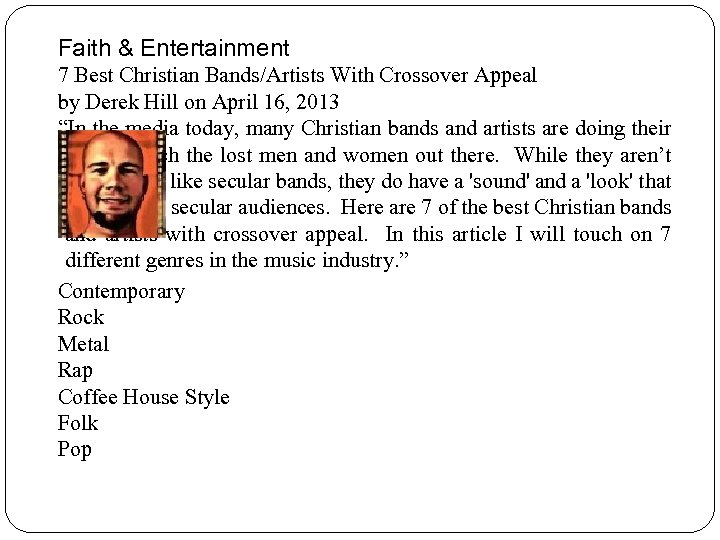 Faith & Entertainment 7 Best Christian Bands/Artists With Crossover Appeal by Derek Hill on