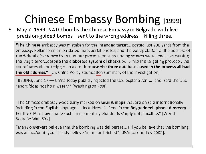 Chinese Embassy Bombing [1999] • May 7, 1999: NATO bombs the Chinese Embassy in