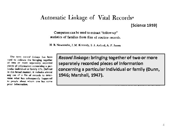 [Science 1959] Record linkage: bringing together of two or more separately recorded pieces of