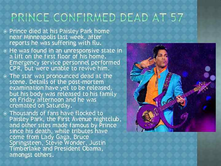  Prince died at his Paisley Park home near Minneapolis last week, after reports