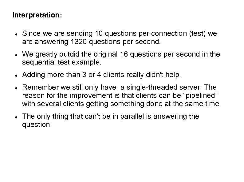 Interpretation: Since we are sending 10 questions per connection (test) we are answering 1320