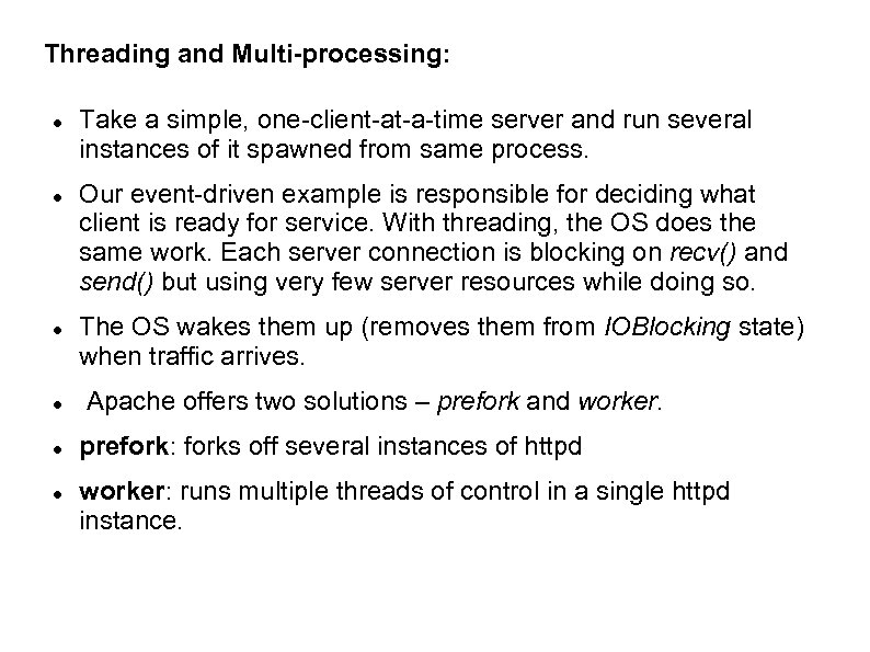 Threading and Multi-processing: Take a simple, one-client-at-a-time server and run several instances of it