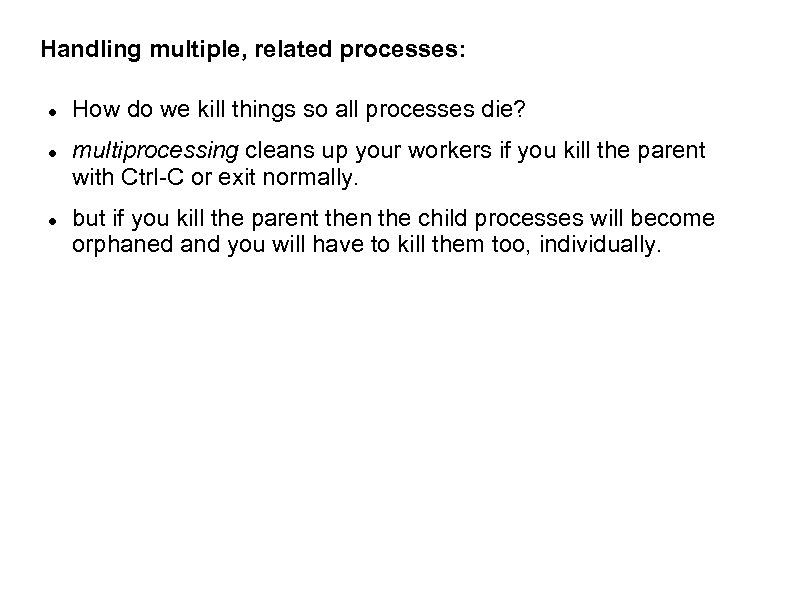 Handling multiple, related processes: How do we kill things so all processes die? multiprocessing