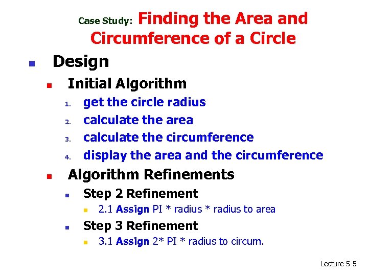 Finding the Area and Circumference of a Circle Design Case Study: n n Initial