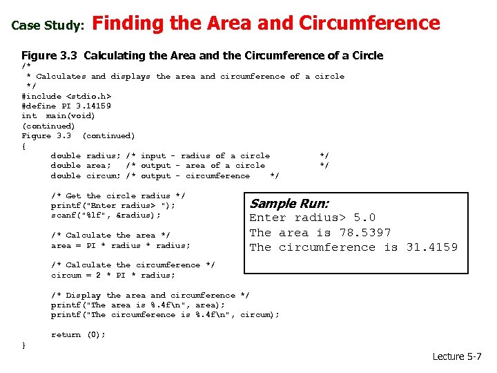 Case Study: Finding the Area and Circumference Figure 3. 3 Calculating the Area and