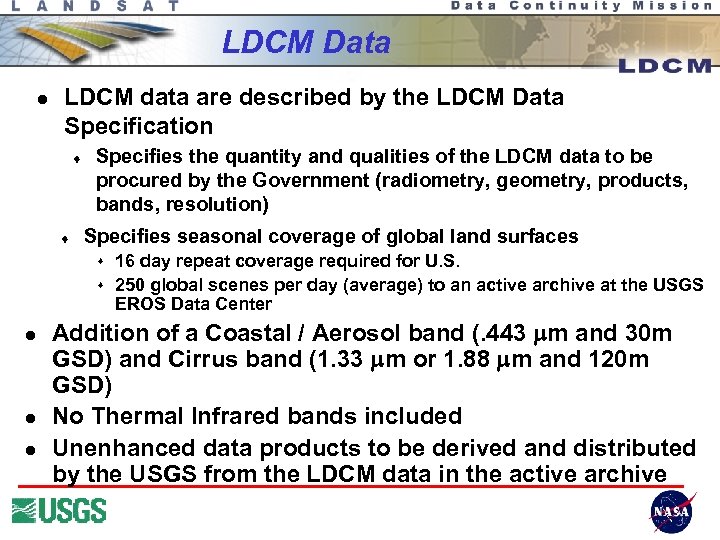 LDCM Data l LDCM data are described by the LDCM Data Specification t t