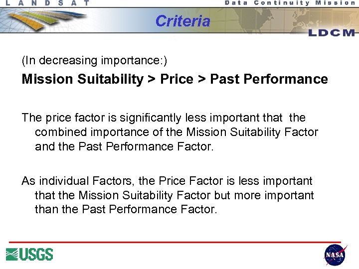 Criteria (In decreasing importance: ) Mission Suitability > Price > Past Performance The price