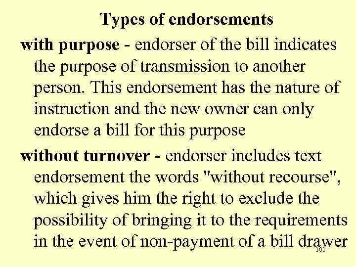 Types of endorsements with purpose - endorser of the bill indicates the purpose of