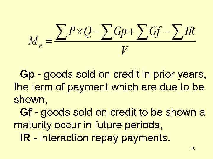 Gp - goods sold on credit in prior years, the term of payment which