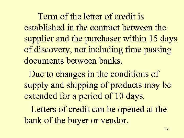 Term of the letter of credit is established in the contract between the supplier