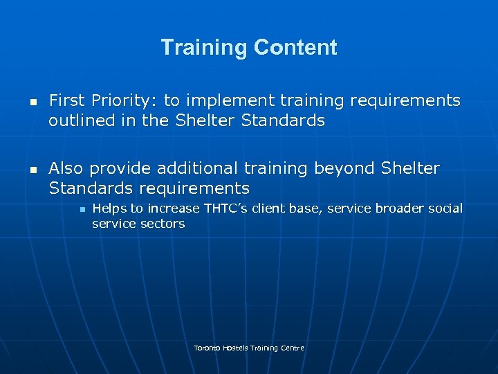 Training Content n n First Priority: to implement training requirements outlined in the Shelter