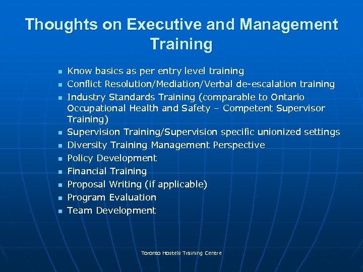 Thoughts on Executive and Management Training n n n n n Know basics as