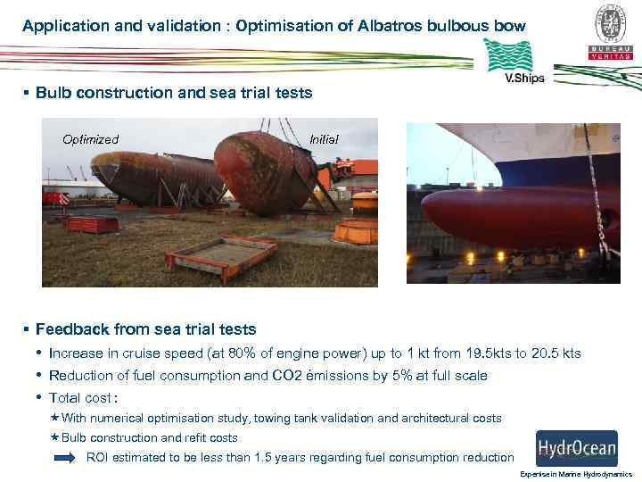 Application and validation : Optimisation of Albatros bulbous bow § Bulb construction and sea
