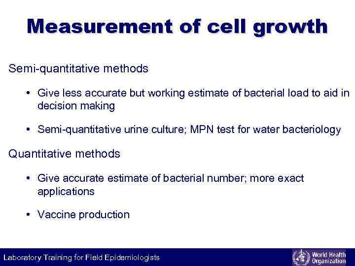 Measurement of cell growth Semi-quantitative methods • Give less accurate but working estimate of