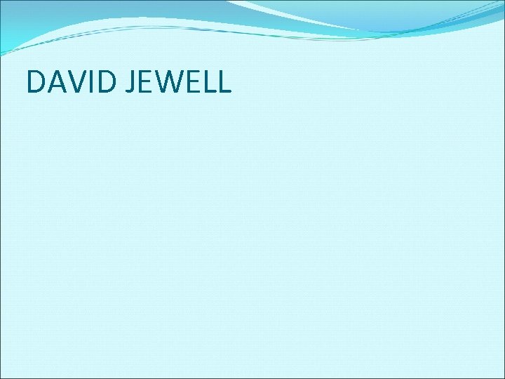 DAVID JEWELL 