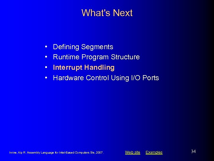 What's Next • • Defining Segments Runtime Program Structure Interrupt Handling Hardware Control Using