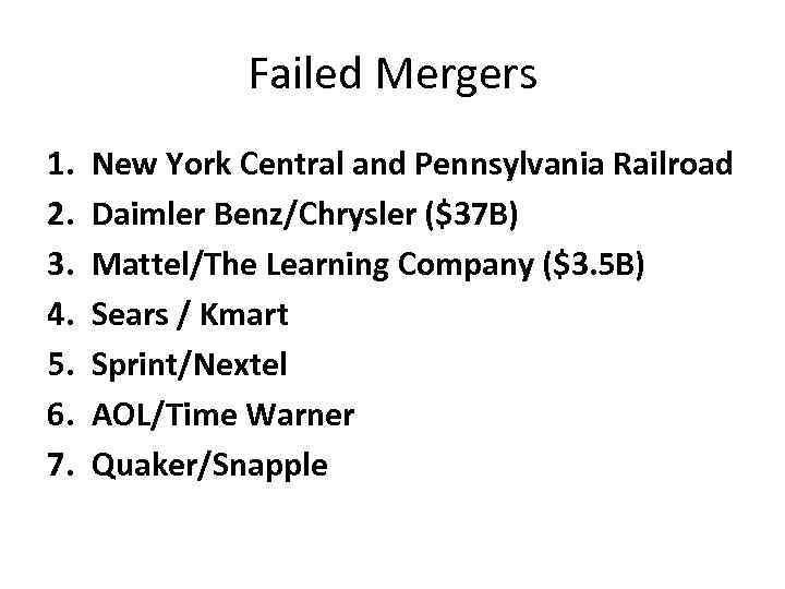 Failed Mergers 1. 2. 3. 4. 5. 6. 7. New York Central and Pennsylvania