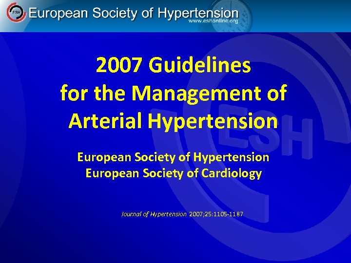 2007 Guidelines for the Management of Arterial Hypertension European Society of Cardiology Journal of