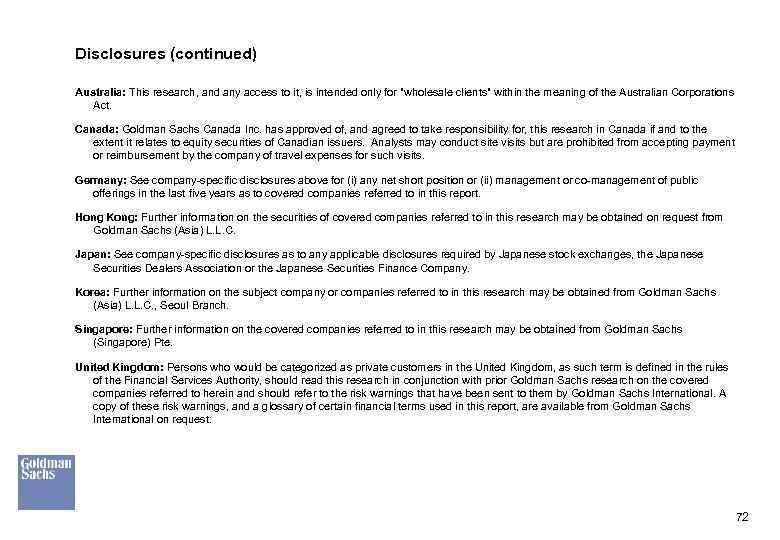 Disclosures (continued) Australia: This research, and any access to it, is intended only for