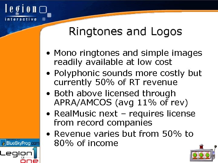 Ringtones and Logos • Mono ringtones and simple images readily available at low cost