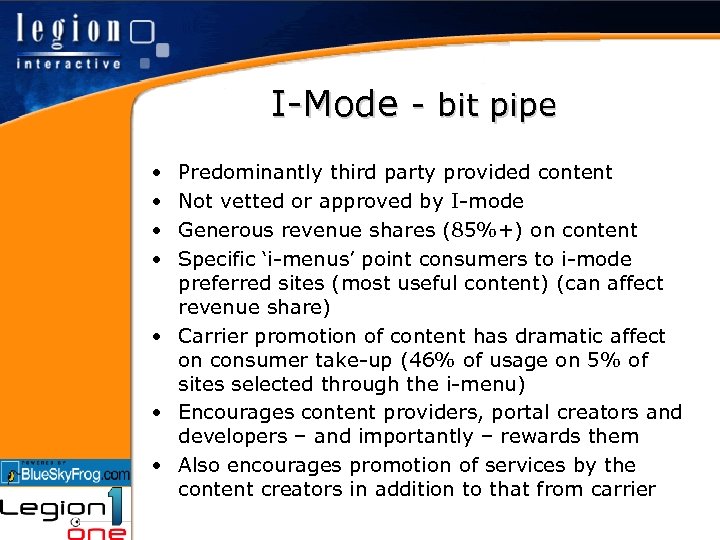 I-Mode - bit pipe • • Predominantly third party provided content Not vetted or