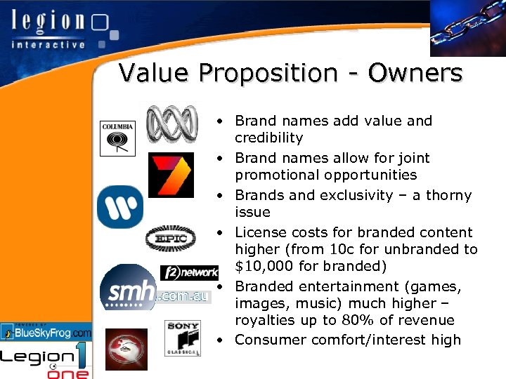 Value Proposition - Owners • Brand names add value and credibility • Brand names