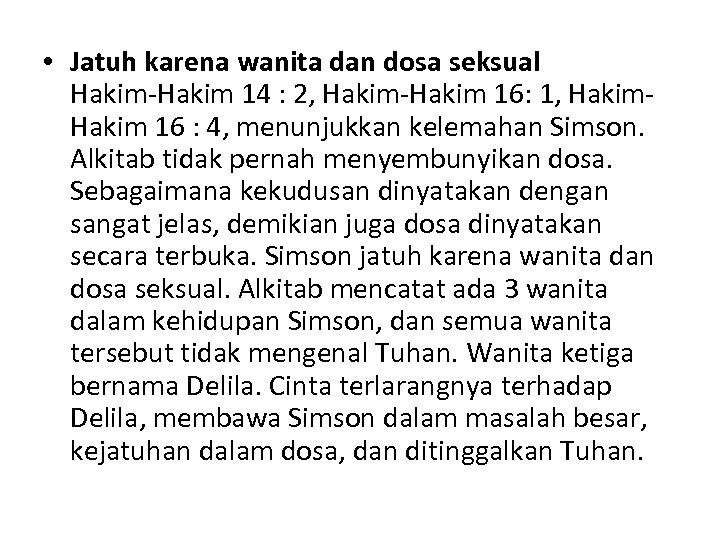  • Jatuh karena wanita dan dosa seksual Hakim-Hakim 14 : 2, Hakim-Hakim 16: