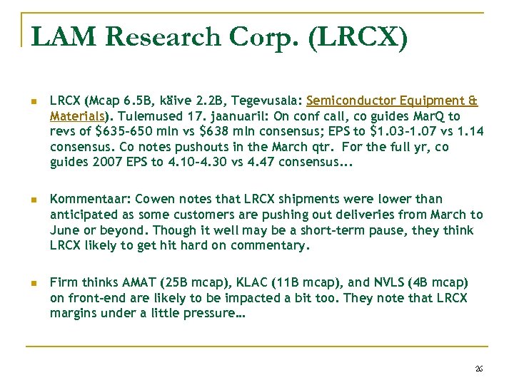 LAM Research Corp. (LRCX) n LRCX (Mcap 6. 5 B, käive 2. 2 B,