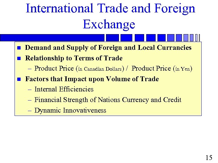 International Trade and Foreign Exchange n n n Demand Supply of Foreign and Local