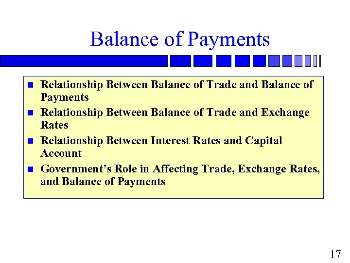 Balance of Payments n n Relationship Between Balance of Trade and Balance of Payments