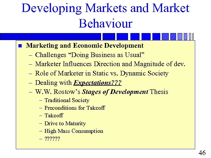 Developing Markets and Market Behaviour n Marketing and Economic Development – Challenges “Doing Business