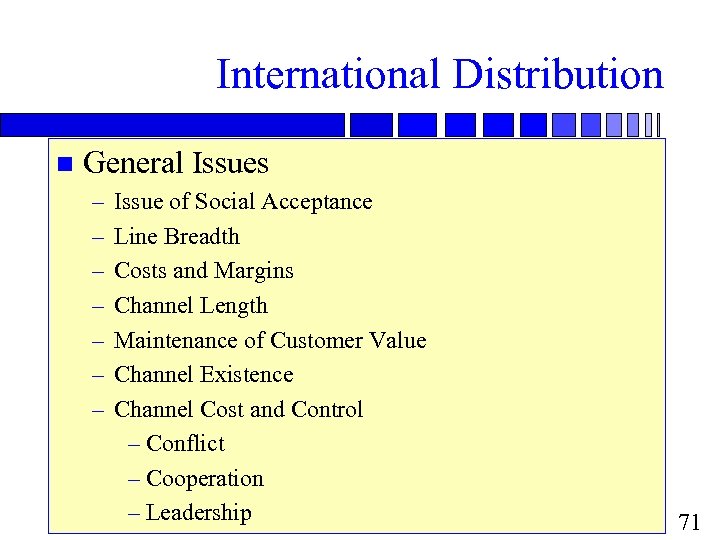 International Distribution n General Issues – – – – Issue of Social Acceptance Line