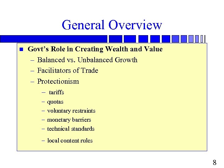 General Overview n Govt’s Role in Creating Wealth and Value – Balanced vs. Unbalanced