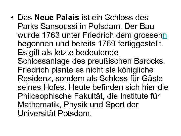  • Das Neue Palais ist ein Schloss des Parks Sansoussi in Potsdam. Der