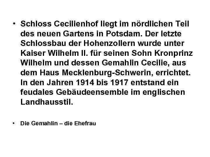  • Schloss Cecilienhof liegt im nördlichen Teil des neuen Gartens in Potsdam. Der