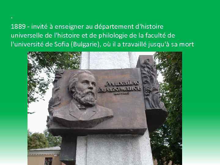 . 1889 - invité à enseigner au département d'histoire universelle de l'histoire et de